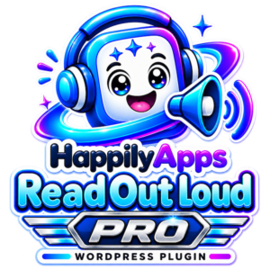 HappilyApps Read Out Loud Pro WordPress Plugin